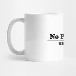 problem / no problem (black letters) Mug